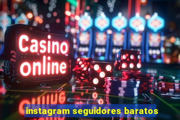 instagram seguidores baratos